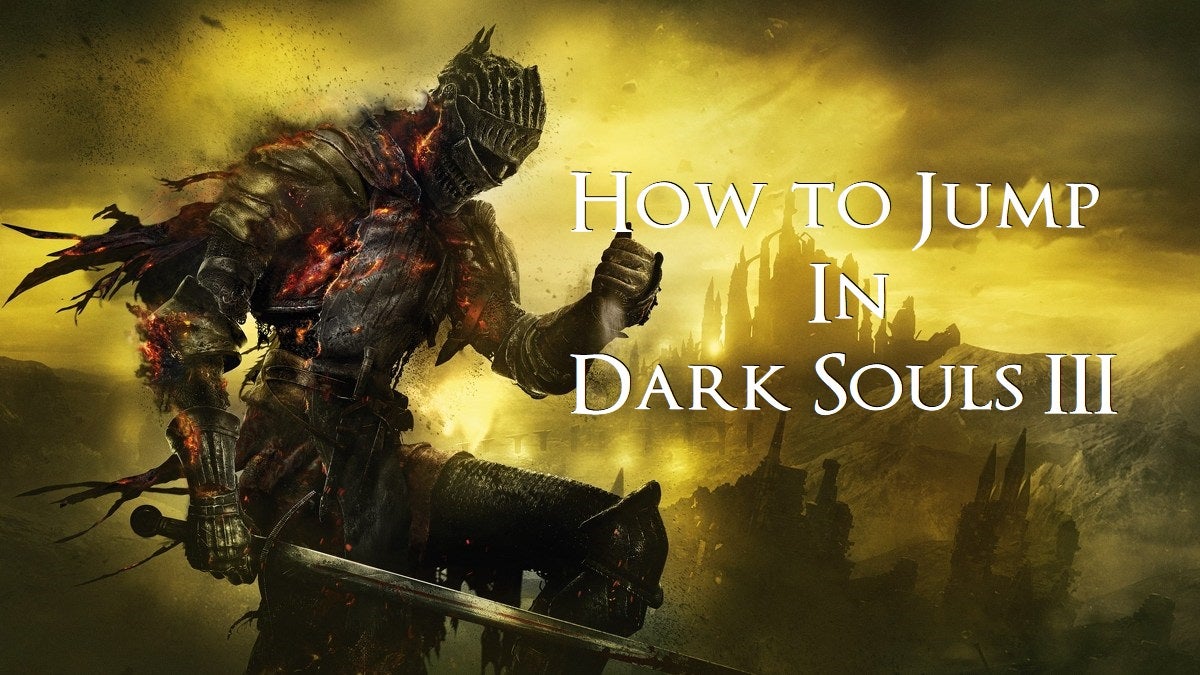 How to Jump in Dark Souls 3.