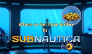 How to Get Cave Sulfur in Subnautica