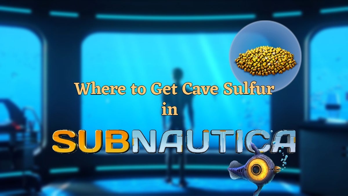 How to Get Cave Sulfur in Subnautica.