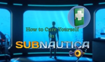How to Cure Yourself in Subnautica