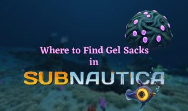Where to Find Gel Sacks in Subnautica