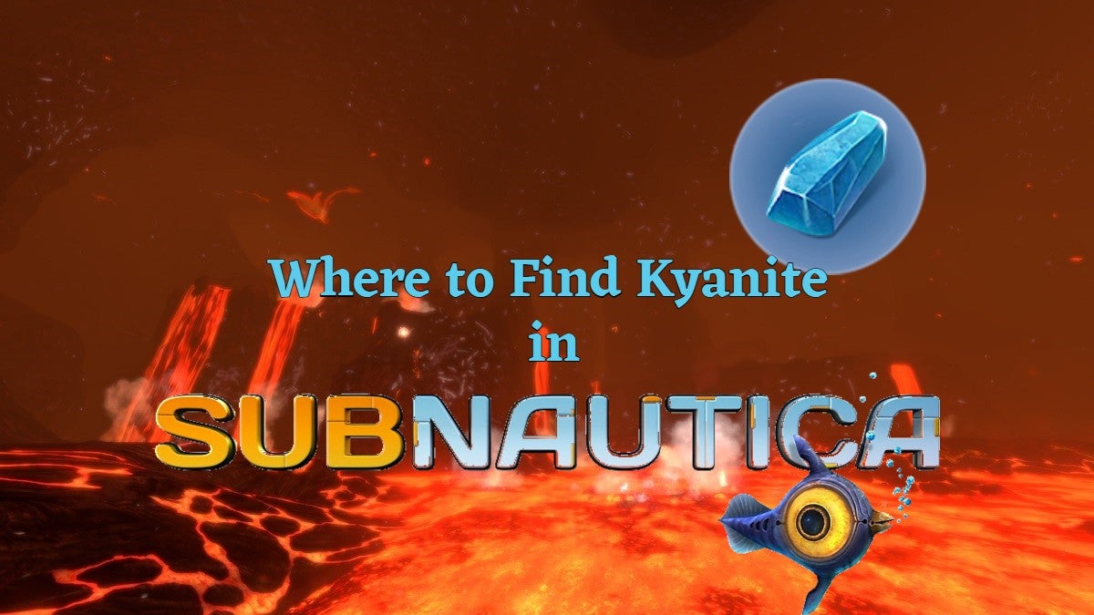 Where to find Kyanite in Subnautica.