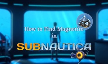 Where to Find Magnetite in Subnautica
