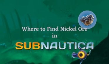 Where to Find Nickel Ore in Subnautica
