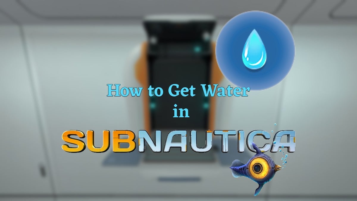 How to get water in Subnautica.
