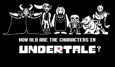 Undertale: How Old Are the Characters?
