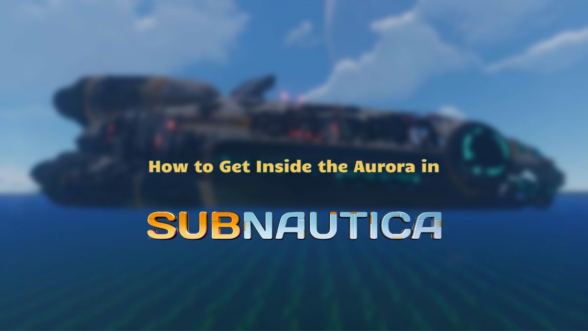 Getting inside the Aurora in Subnautica.