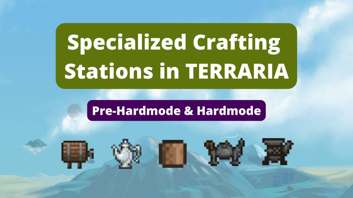 Terraria: Specialized Crafting Stations