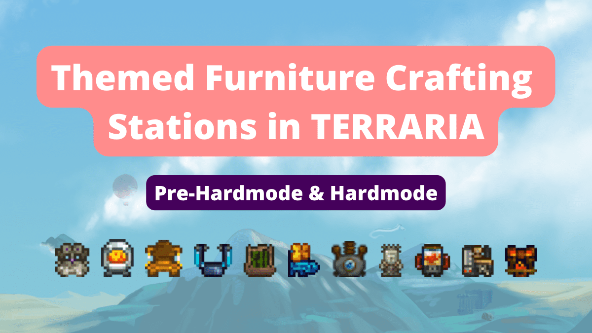 Terraria: Themed Furniture Crafting Station