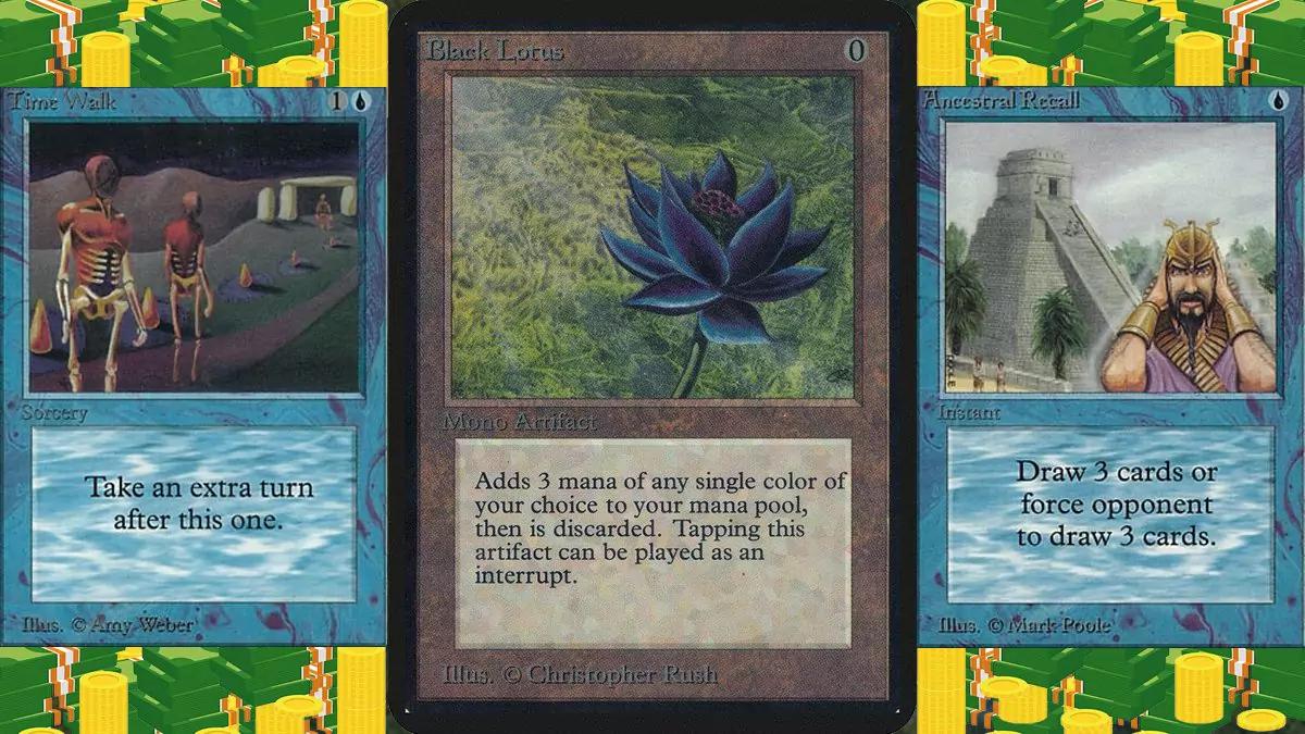 The Time Walk, Black Lotus, and Ancestral Recall cards in front of a background full of stacks of dollar bills and coins.