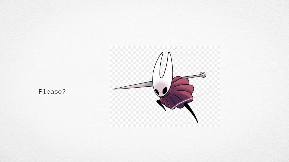 Hornet from Hollow Knight beside a text that says "Please?" in front of a blank background.