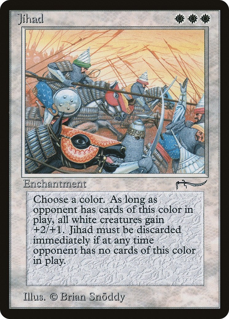 The Jihad card in MTG, which is a white enchantment that increases the power and toughness of white creatures.
