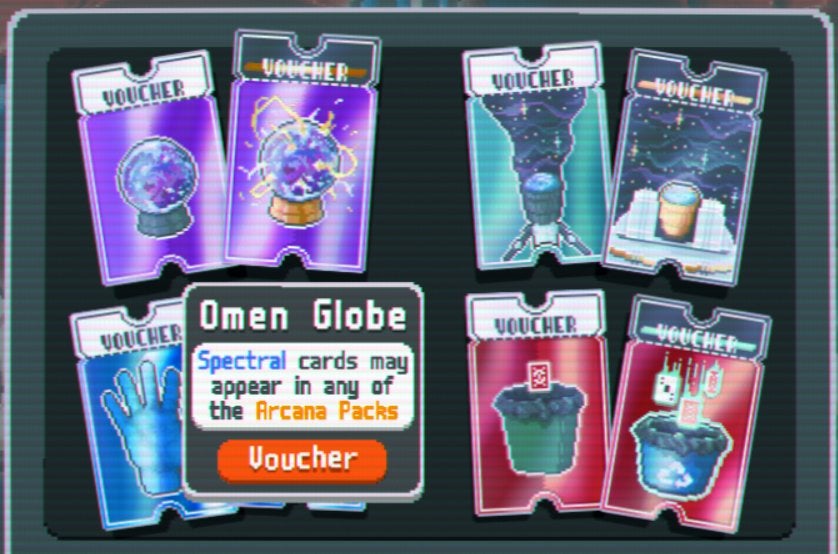 The Omen Globe Upgraded Voucher from Balatro, which sometimes causes Spectral Cards to appear in Arcana Booster Packs.