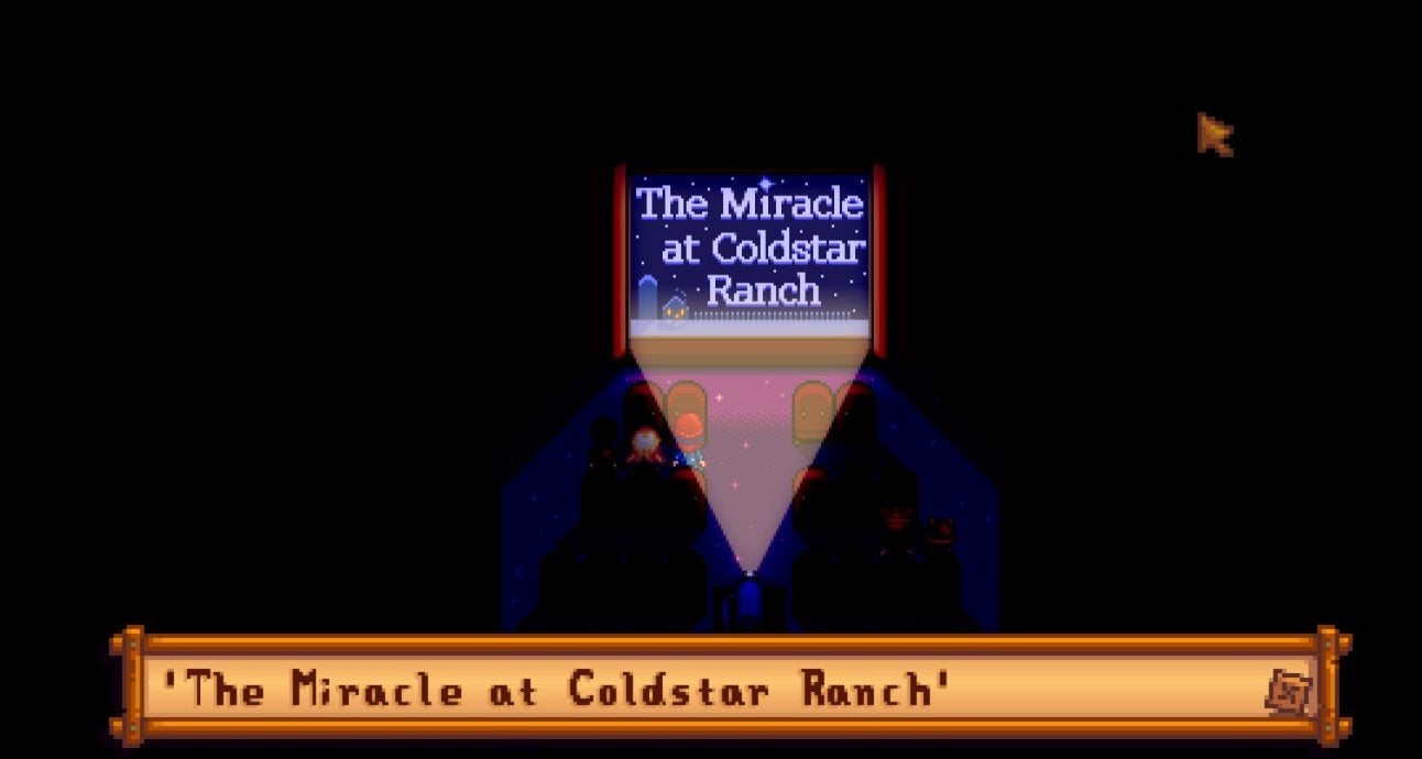 The Miracle at Coldstar Ranch at the Stardew Valley Movie Theater. 